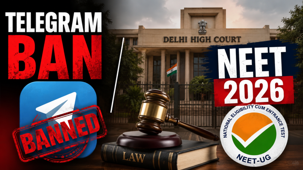 Telegram Ban in India: Delhi High Court Verdict Linked to NEET 2026 Concerns